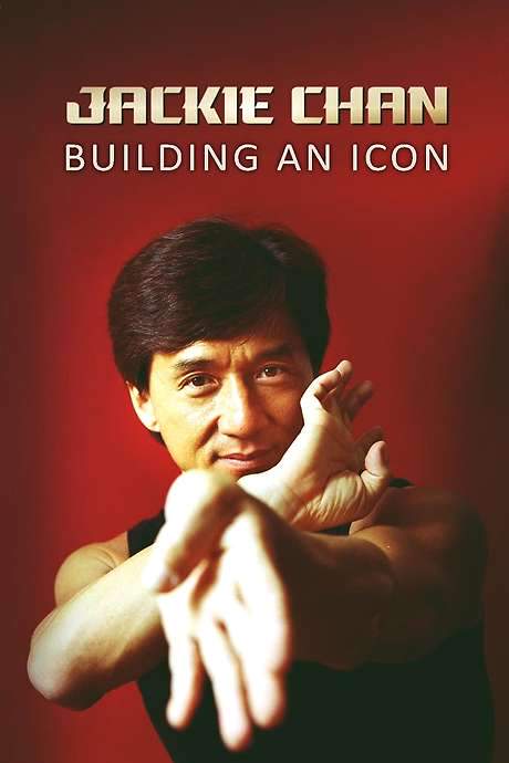 Jackie Chan: Building an Icon